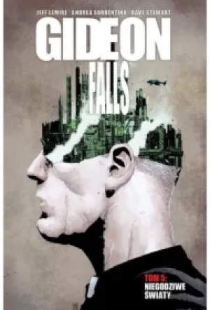 Niegodziwe światy. Gideon Falls. Tom 5