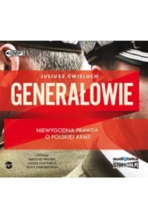Generałowie niewygodna prawda o polskiej armii