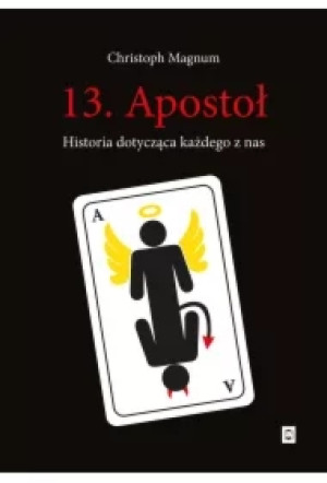 13. Apostoł. Historia dotycząca każdego z nas