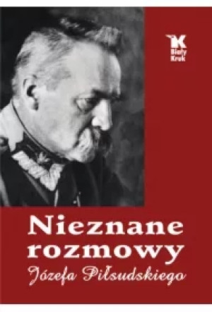 Nieznane rozmowy józefa piłsudskiego