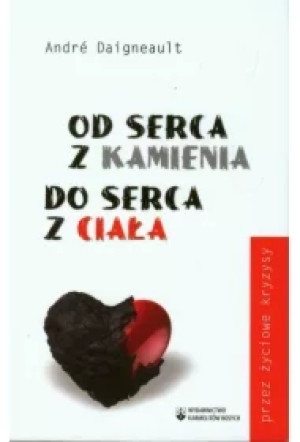 Od serca z kamienia do serca z ciała