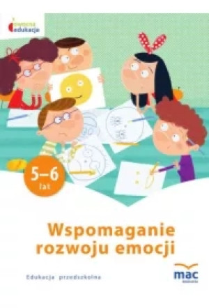 Owocna edukacja. Wspomaganie rozwoju emocji