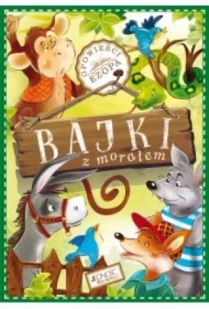 Bajki z morałem. Opowieści Ezopa