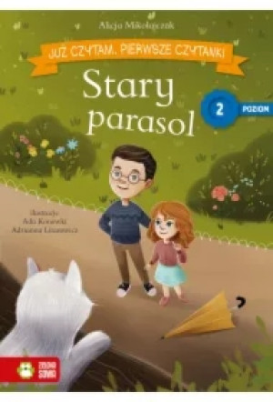 Stary parasol. Już czytam. Pierwsze czytanki. Poziom 2