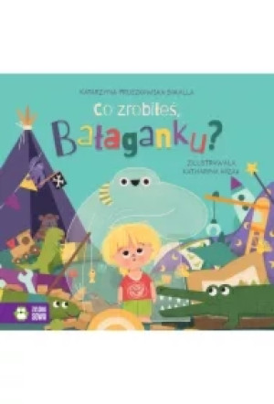 Co zrobiłeś, Bałaganku?