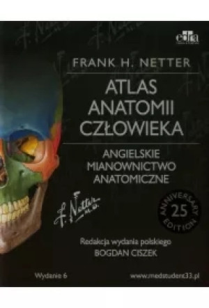 Atlas anatomii człowieka. Angielskie mianownictwo anatomiczne