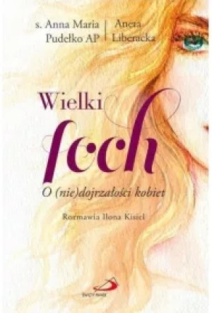 Wielki foch. O (nie) dojrzałości kobiet