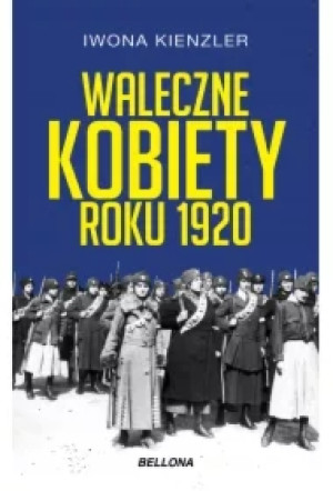 Waleczne kobiety roku 1920
