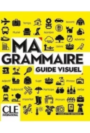 Ma Grammaire. Guide visuel A1/B2