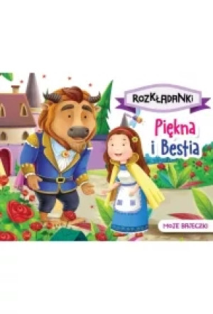 Piękna i Bestia. Moje bajeczki. Rozkładanki