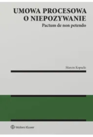 Umowa procesowa o niepozywanie (pactum de non petendo)