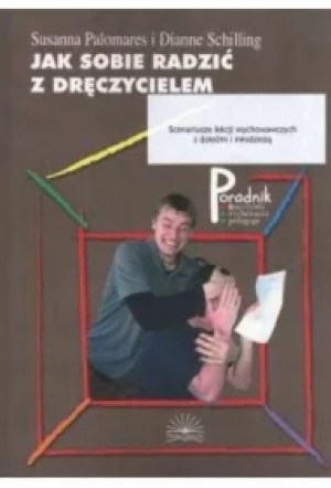 Jak sobie radzić z dręczycielem
