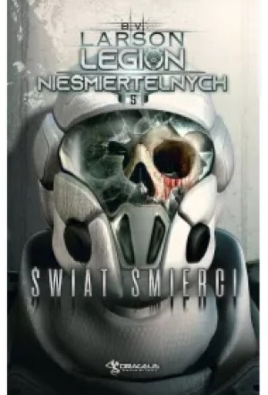 Świat śmierci. Legion Nieśmiertelnych. Tom 5