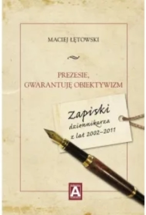 Prezesie, gwarantuję obiektywizm