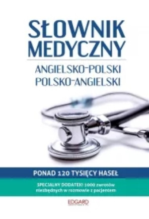 Słownik medyczny. Angielsko-polski, polsko-angielski