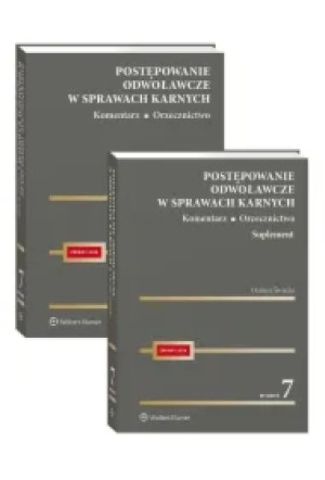 Postępowanie odwoławcze w sprawach karnych. Komentarz. Orzecznictwo
