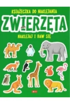 Zwierzęta. Książeczka do naklejania