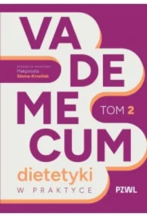 Vademecum dietetyki w praktyce. Tom 2