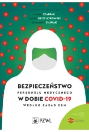 Bezpieczeństwo personelu medycznego w dobie COVID-19 według zasad EBM