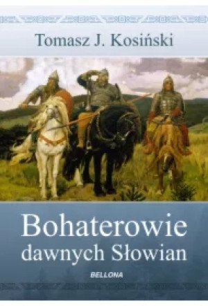 Bohaterowie dawnych Słowian