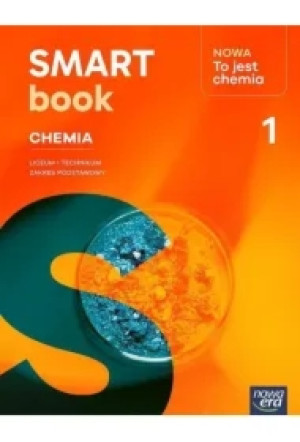 NOWA To jest chemia 1. SMARTbook dla liceum ogólnokształcącego i technikum. Zakres podstawowy