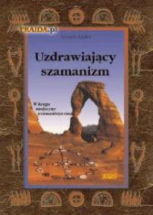 Uzdrawiający szamanizm