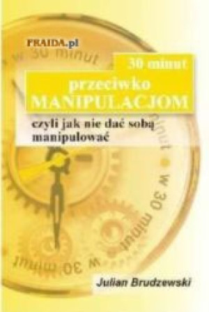 30 minut przeciwko manipulacjom