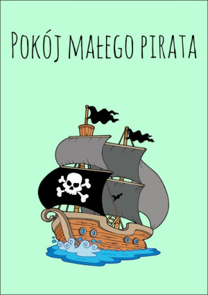 Pokój małego pirata - plakat Wymiar do wyboru: 29,7x42 cm