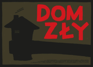 Dom Zły - plakat Wymiar do wyboru: 70x50 cm