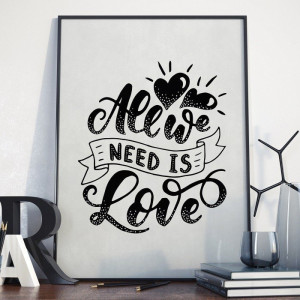 All we need is love - plakat w ramie , wymiary - 30cm x 40cm, ramka - czarna
