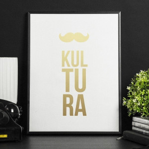 Kultura - plakat ze złotym nadrukiem , wymiary - 70cm x 100cm, kolor ramki - biały, kolor nadruku - srebrny