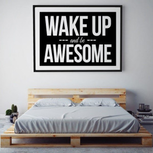 Wake up and be awesome - plakat typograficzny , wymiary - 50cm x 70cm, ramka - czarna