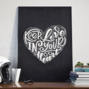 Keep love in your heart - plakat w ramie , wymiary - 30cm x 40cm, ramka - biała