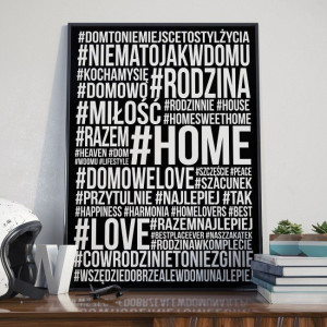Hashtag home - plakat typograficzny w ramie , wymiary - 60cm x 90cm, wersja - czarne napisy + białe tło, kolor ramki - biały
