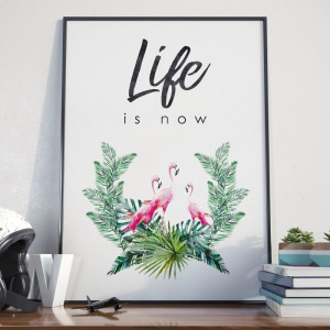 Plakat w ramie - life is now , wymiary - 30cm x 40cm, ramka - czarna