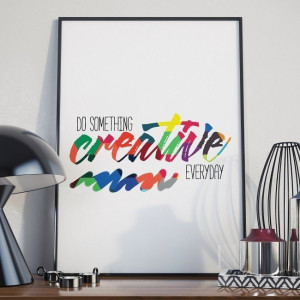 Do something creative today - plakat w ramie , wymiary - 30cm x 40cm, kolor ramki - biały