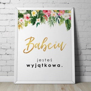 Babciu, jesteś wyjątkowa - plakat w ramie , wymiary - 20cm x 30cm, ramka - czarna