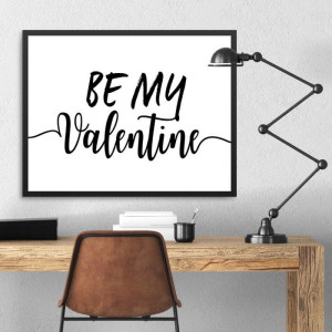 Be my valentine - plakat w ramie , wymiary - 20cm x 30cm, ramka - biała