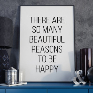 Reasons to be happy - plakat typograficzny , wymiary - 30cm x 40cm, ramka - czarna