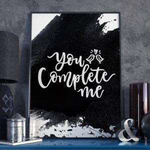 You complete me - plakat w ramie , wymiary - 60cm x 90cm, ramka - czarna