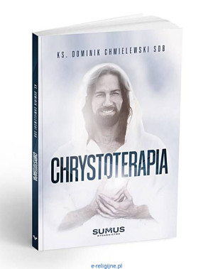 Chrystoterapia - ks. Dominik Chmielewski SDB