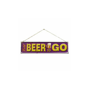 La Hacienda Decorative Signs Beer To Go, Durable Steel Construction, Embossed Slogan, Indoor/Outdoor Use