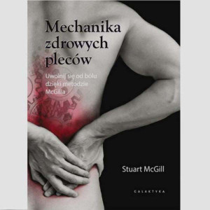 Mechanika zdrowych pleców – Stuart McGill