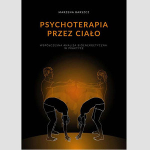 Psychoterapia przez ciało – Marzena Barszcz