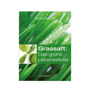 Buch: Grassaft: Das grüne Lebenselixier von Maria Kageaki