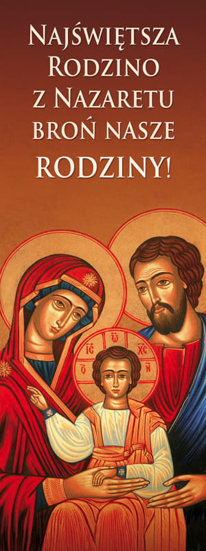 Baner religijny Święta Rodzina "Najświętsza Rodzino z Nazaretu.." - 75x200 cm