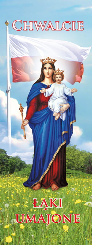 Baner religijny Najświętsza Maryja Panna "Chwalcie łąki umajone" - 75x200 cm
