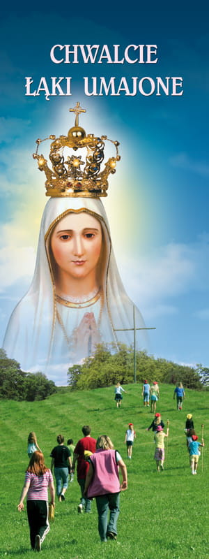 Baner religijny Najświętsza Maryja Panna "Chwalcie łąki umajone" - 75x200 cm