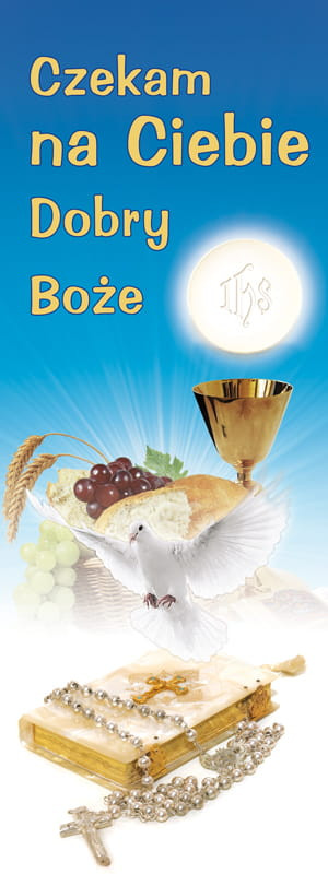 Baner na I Komunię Świętą "Czekam na Ciebie Dobry Boże" 75x200 cm