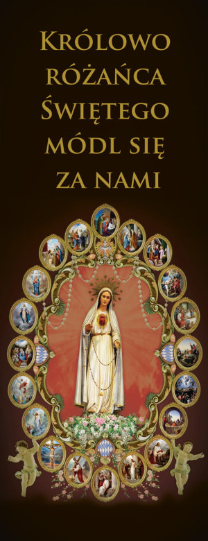 Baner na Różaniec "Królowo różańca świętego módl się .." 50x130 cm